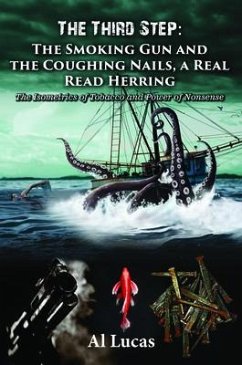 The Third Step - The Smoking Gun and the Coughing Nails, a Real Read Herring (eBook, ePUB) - Lucas, Al