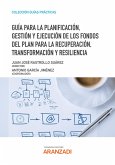 Guía para la planificación, gestión y ejecución de los fondos del Plan para la Recuperación, Transformación y Resiliencia (eBook, ePUB)