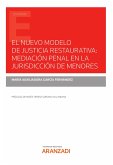 El nuevo modelo de justicia restaurativa: mediación penal en la jurisdicción de menores (eBook, ePUB)