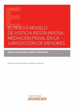 El nuevo modelo de justicia restaurativa: mediación penal en la jurisdicción de menores (eBook, ePUB) - García Fernández, M. ª Auxiliadora