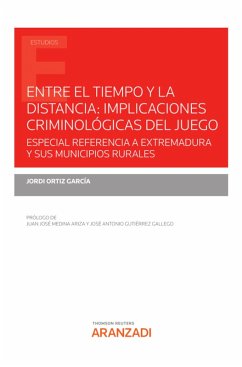 Entre el tiempo y la distancia: implicaciones criminológicas del juego (eBook, ePUB) - Ortíz García, Jordi