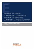 Tecnología y Trabajo: el impacto de la revolución digital en los derechos laborales y la protección social (eBook, ePUB)