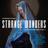 Strange Wonders,The Wexford Carols,Vol.2 Strange Wonders,The Wexford Carols,Vol.2