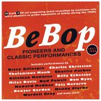Bebop: Pioneers And Classic Performances 1941-49 Bebop: Pioneers And Classic Performances 1941-49