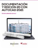 Documentación y edición 2D con AUTOCAD 2021 (eBook, PDF) Documentación y edición 2D con AUTOCAD 2021 (eBook, PDF)