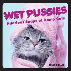 Wet Pussies (eBook, ePUB) - Ellis, Charlie
