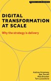Digital Transformation at Scale: Why the Strategy Is Delivery (eBook, ePUB)