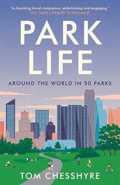 Park Life (eBook, ePUB) - Chesshyre, Tom