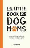 The Little Book for Dog Mums (eBook, ePUB)