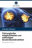 Chirurgische möglichkeiten zur sofortigen brustrekonstruktion