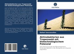 Aktinobakterien aus Tropenwald mit biotechnologischem Potenzial - Vasconcellos, Rafael