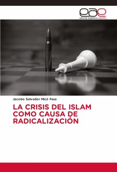 LA CRISIS DEL ISLAM COMO CAUSA DE RADICALIZACIÓN - Micó Faus, Jacobo Salvador