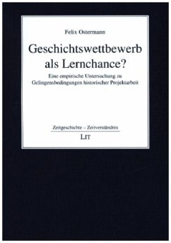 Geschichtswettbewerb als Lernchance? - Ostermann, Felix