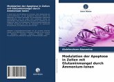 Modulation der Apoptose in Zellen mit Glutaminmangel durch Ammonium-Ionen