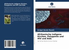 Afrikanische indigene Kirchen, Polygamie und HIV und Aids - Masaiti, Bridget Nonde