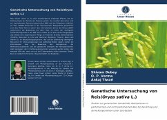 Genetische Untersuchung von Reis(Oryza sativa L.) - Dubey, Shivam;Verma, O. P.;Tiwari, Ankaj