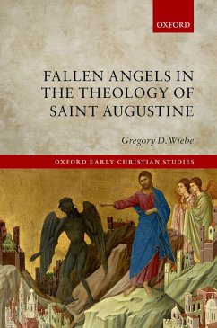 Fallen Angels in the Theology of St Augustine (eBook, ePUB) - Wiebe, Gregory D.