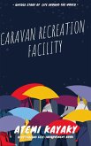 Caravan Recreation Facility (eBook, ePUB)