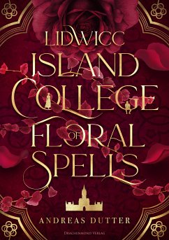 Lidwicc Island College of Floral Spells (eBook, ePUB) - Dutter, Andreas