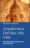 Arquitectura Del Mas Alla Vida (eBook, ePUB) Arquitectura Del Mas Alla Vida (eBook, ePUB)