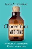 Choose Your Medicine (eBook, PDF)