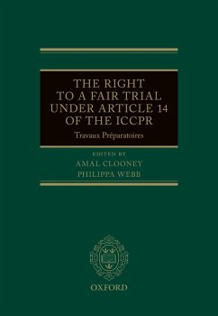 The Right to a Fair Trial under Article 14 of the ICCPR (eBook, ePUB)