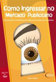Como ingressar no mercado publicitário (eBook, PDF)