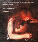 The Vampire Groom (Primal Skies: An Urban Romp in the Vampire Midwest, #12) (eBook, ePUB)