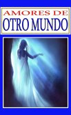 Amores de Otro Mundo (eBook, ePUB)