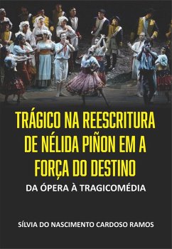Trágico na Reescritura de Nélida Piñon em A Força do Destino (eBook, ePUB) - Ramos, Silvia do Nascimento Cardoso