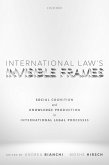 International Law's Invisible Frames (eBook, PDF)