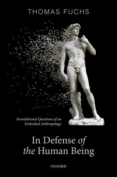 In Defence of the Human Being (eBook, ePUB) - Fuchs, Thomas