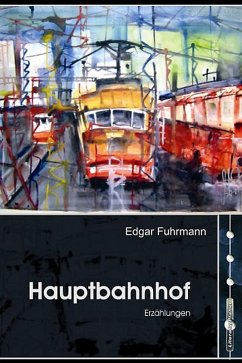 Hauptbahnhof (eBook, ePUB) - Fuhrmann, Edgar