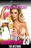 Cross Pollination : Milfs Unprotected 23 (Breeding Erotica Milf Erotica) (eBook, ePUB) Cross Pollination : Milfs Unprotected 23 (Breeding Erotica Milf Erotica) (eBook, ePUB)
