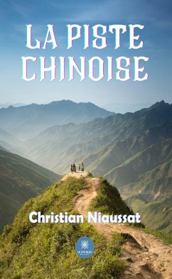 La piste chinoise (eBook, ePUB) - Niaussat, Christian