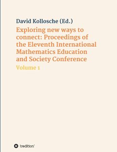 Exploring new ways to connect: Proceedings of the Eleventh International Mathematics Education and Society Conference - Kollosche, David