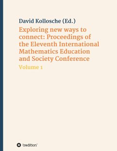 Exploring new ways to connect: Proceedings of the Eleventh International Mathematics Education and Society Conference - Kollosche, David