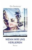 Wenn wir uns verlieren Wenn wir uns verlieren