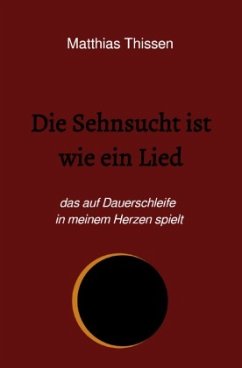 Die Sehnsucht ist wie ein Lied - Thissen, Matthias