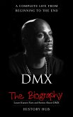 DMX: A Complete Life from Beginning to the End (eBook, ePUB)