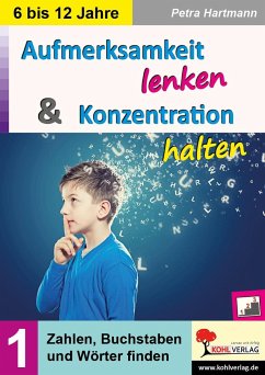 Aufmerksamkeit lenken & Konzentration steigern / Band 1 - Hartmann, Petra