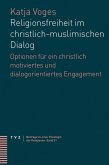 Religionsfreiheit im christlich-muslimischen Dialog (eBook, PDF)
