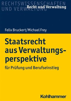 Staatsrecht aus Verwaltungsperspektive (eBook, ePUB) - Bruckert, Felix; Frey, Michael