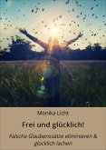 Frei und glücklich! (eBook, ePUB)