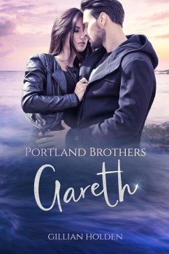 Portland Brothers: Gareth (eBook, ePUB) - Holden, Gillian