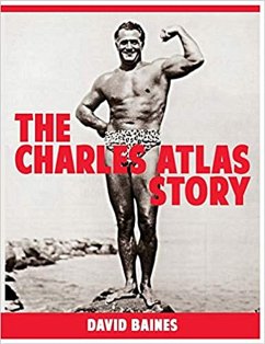 The Charles Atlas Story (eBook, PDF) - Baines, David