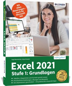 Excel 2021 - Stufe 1: Grundlagen - Schmid, Anja;Baumeister, Inge
