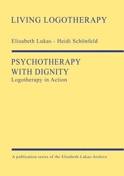Psychotherapy with Dignity - Lukas, Elisabeth;Schönfeld, Heidi