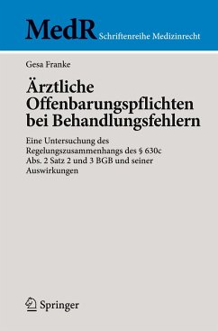 Ärztliche Offenbarungspflichten bei Behandlungsfehlern - Franke, Gesa