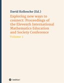 Exploring new ways to connect: Proceedings of the Eleventh International Mathematics Education and Society Conference